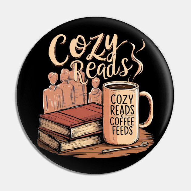 Cozy Reads Coffee Feeds life Pin by SR8891