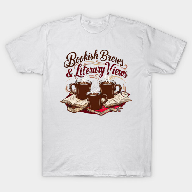 Bookish Brews Literary Views T-Shirt by SR8891