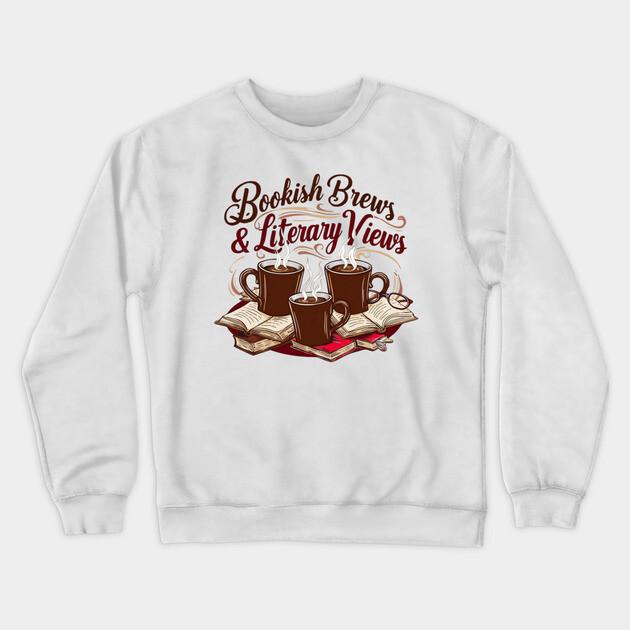Bookish Brews Literary Views Crewneck Sweatshirt by SR8891