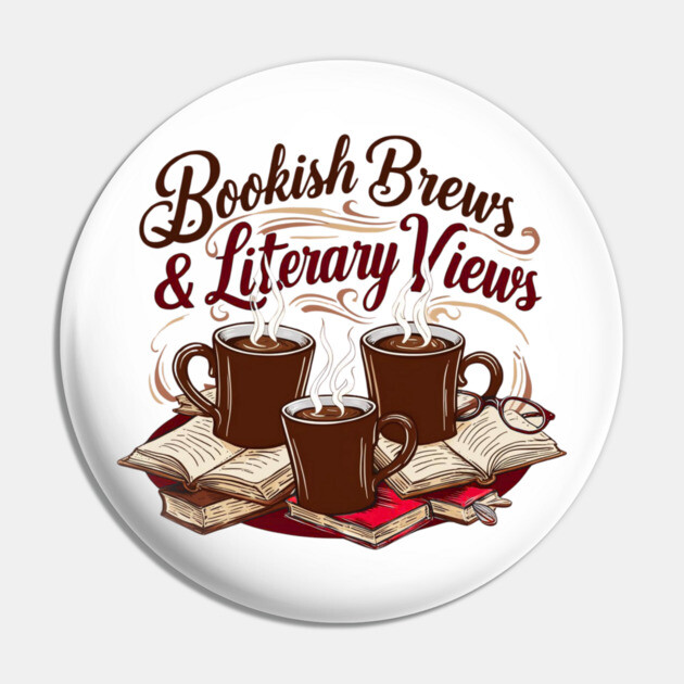 Bookish Brews Literary Views Pin by SR8891