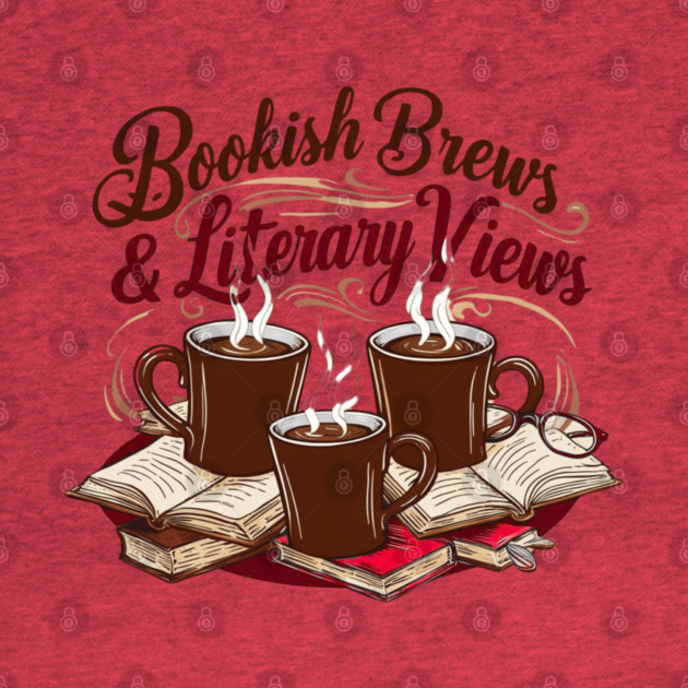 Bookish Brews Literary Views by SR8891