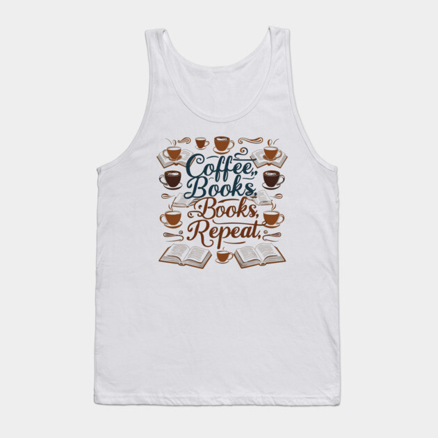 Coffee Books Repeat Tank Top by SR8891