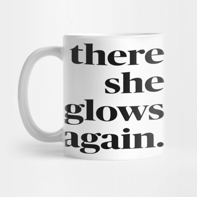 There She Glows Again by Darksavage