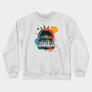Let it Be Piano Crewneck Sweatshirt