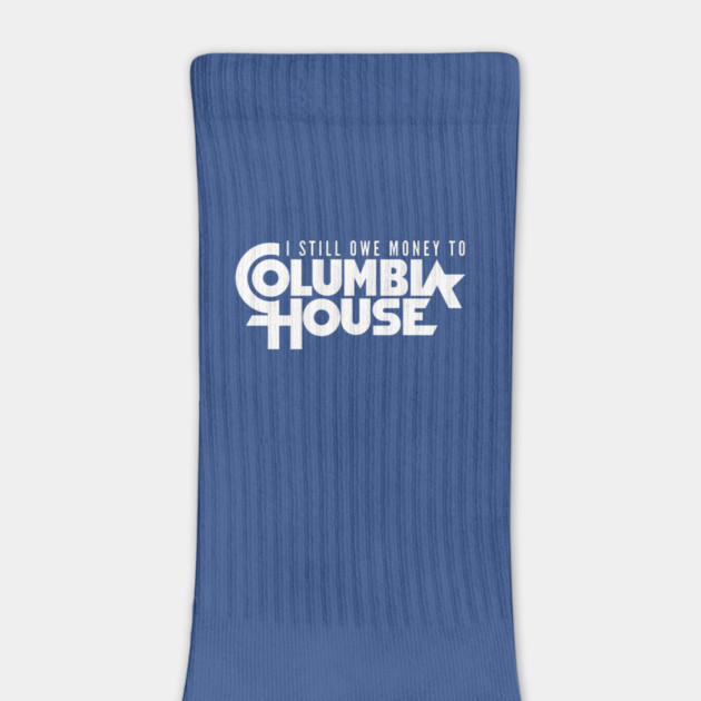 Still Owe Columbia House by Litehouse Tees