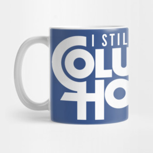 Still Owe Columbia House Mug