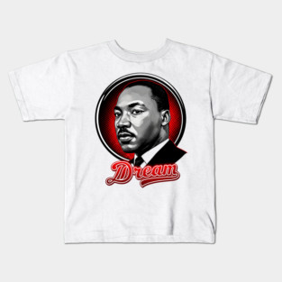 Martin Luther King Jr, Dream Kids T-Shirt