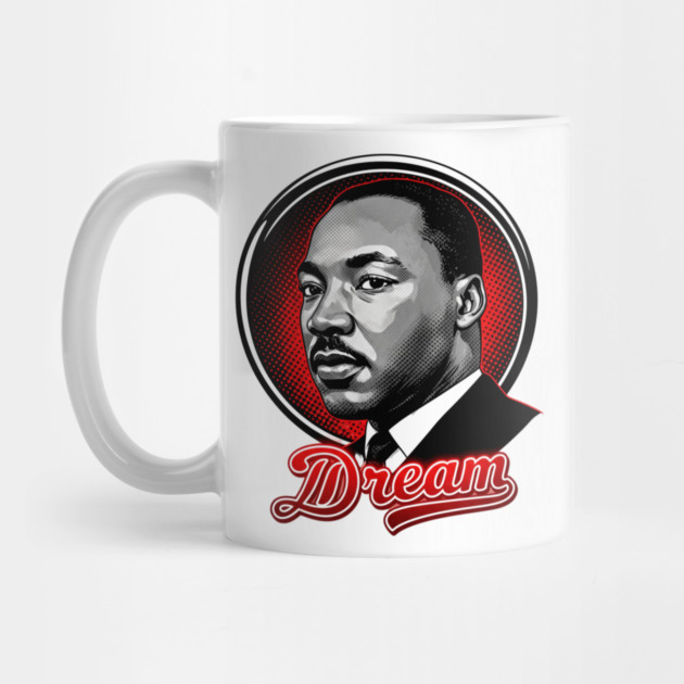 Martin Luther King Jr, Dream by UrbanLifeApparel
