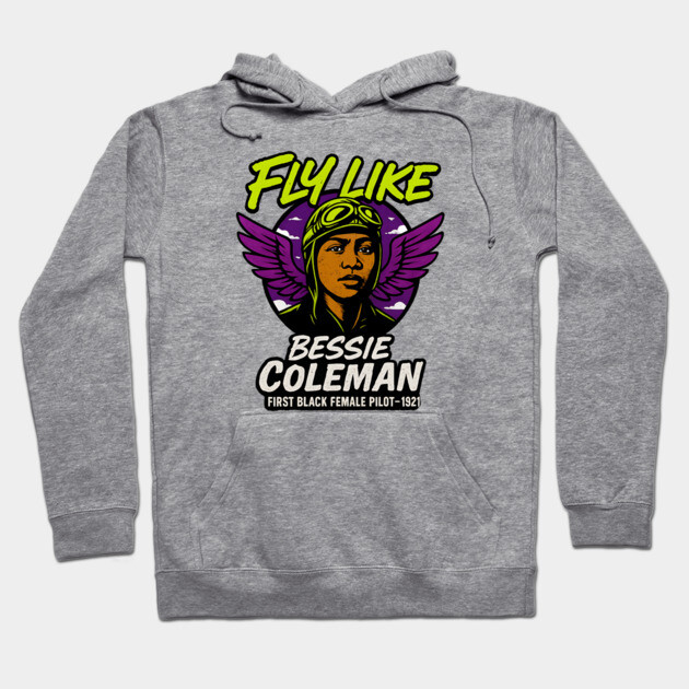 Fly Like Bessie Coleman | First Black Female Pilot Hoodie by UrbanLifeApparel