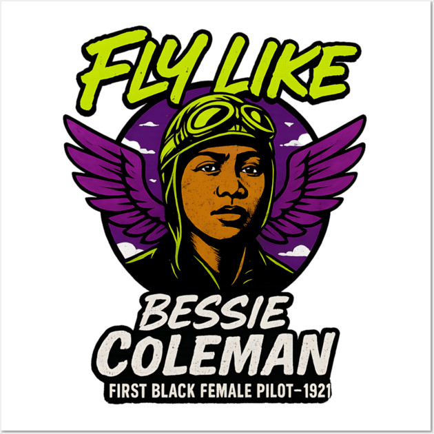 Fly Like Bessie Coleman | First Black Female Pilot Wall Art by UrbanLifeApparel