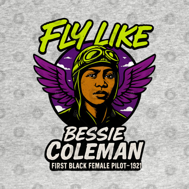Fly Like Bessie Coleman | First Black Female Pilot by UrbanLifeApparel