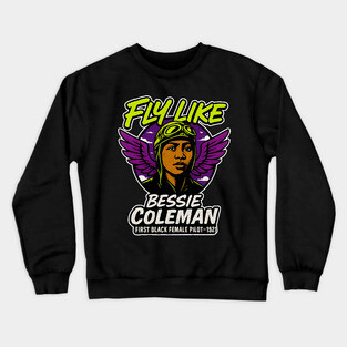 Fly Like Bessie Coleman | First Black Female Pilot 2 Crewneck Sweatshirt