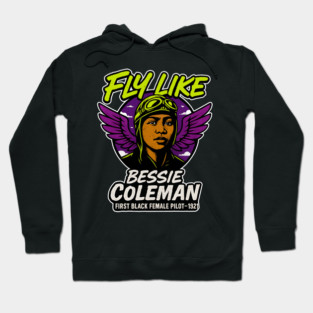 Fly Like Bessie Coleman | First Black Female Pilot 2 Hoodie