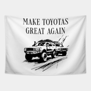 Make Toyotas Great Again Tapestry