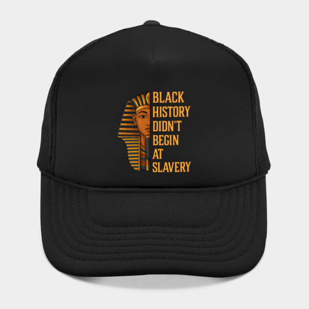 Black History Didn't Begin At Slavery by UrbanLifeApparel
