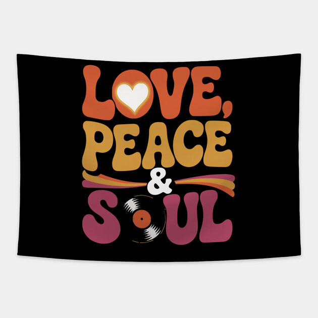 Love Peace and Soul Tapestry by UrbanLifeApparel