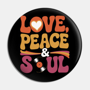 Love Peace and Soul Pin