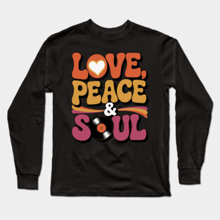 Love Peace and Soul Long Sleeve T-Shirt