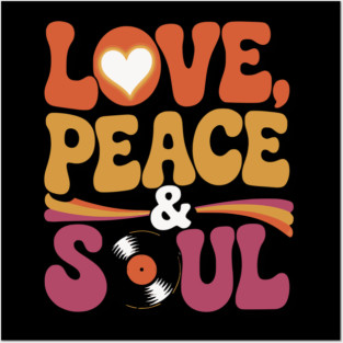 Love Peace and Soul Posters and Art