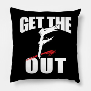 Get the Out Pillow