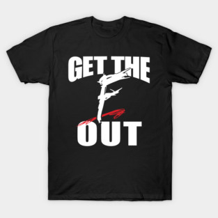 Get the Out T-Shirt