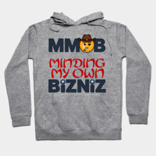 Minding My own Business (Bizniz) Cowboy Smiley concept. Hoodie
