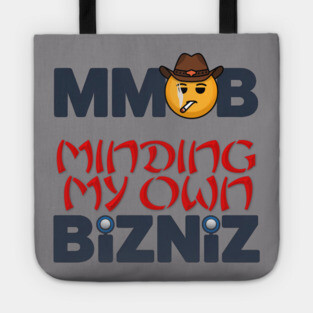 Minding My own Business (Bizniz) Cowboy Smiley concept. Tote