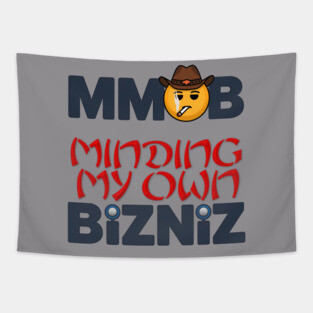 Minding My own Business (Bizniz) Cowboy Smiley concept. Tapestry