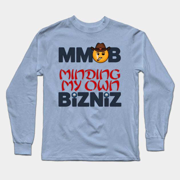 Minding My own Business (Bizniz) Cowboy Smiley concept. Long Sleeve T-Shirt by MotiVVaTTi