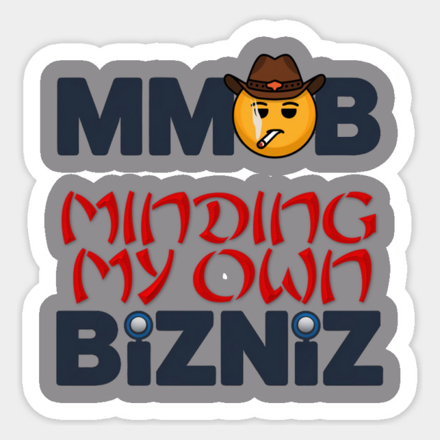 Minding My own Business (Bizniz) Cowboy Smiley concept. Sticker by MotiVVaTTi