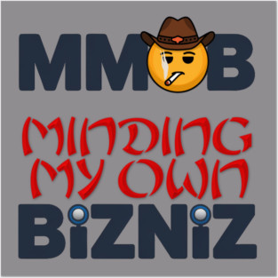 Minding My own Business (Bizniz) Cowboy Smiley concept. Posters and Art
