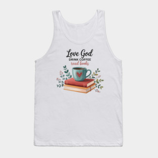 Love-god-drink-coffee-read-books Tank Top