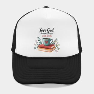 Love-god-drink-coffee-read-books Hat