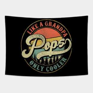 Pops Like a Grandpa Only Cooler Retro Gift Pops Dad Grandpa Tapestry