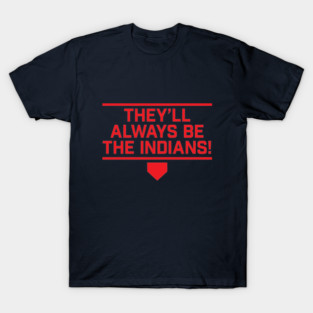 Cleveland Indians FOREVER!!! T-Shirt