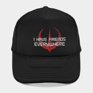 I have friends everywhere Hat