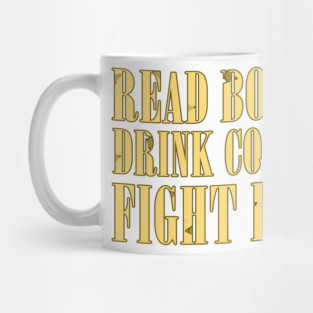 Read Books, Drink Coffee, and Fight Evil Mug