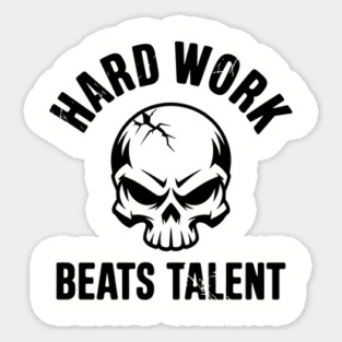 Hard Work Beats Talent Motivation Inspiration Sticker