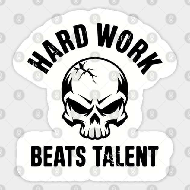 Hard Work Beats Talent Motivation Inspiration Sticker by Anticorporati