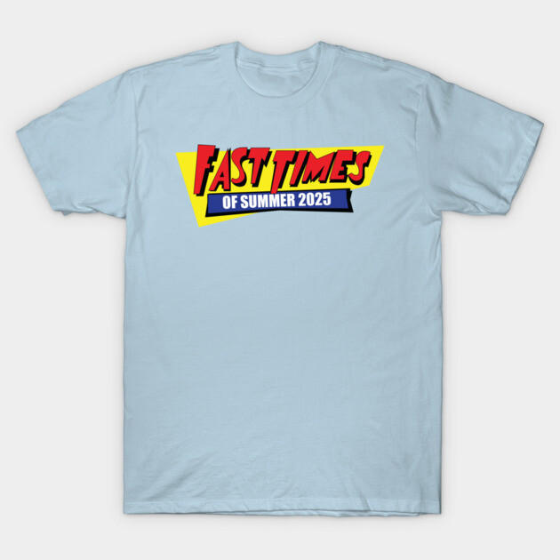 Fast Times of Summer 2025 T-Shirt by Laura Contarino