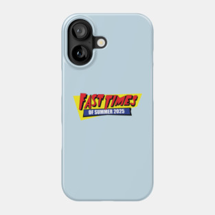 Fast Times of Summer 2025 Phone Case