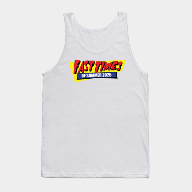 Fast Times of Summer 2025 Tank Top by Laura Contarino