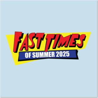 Fast Times of Summer 2025 Posters and Art