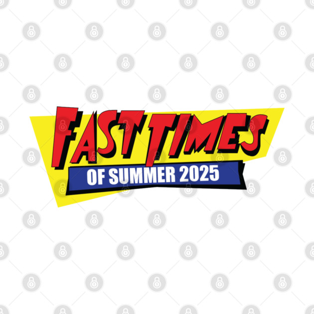 Fast Times of Summer 2025 by Laura Contarino