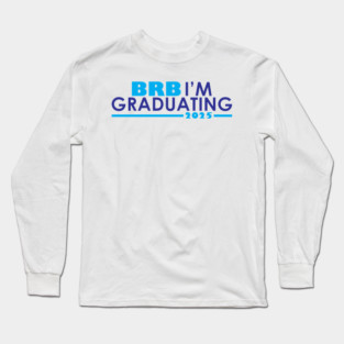 Graduating Long Sleeve T-Shirt