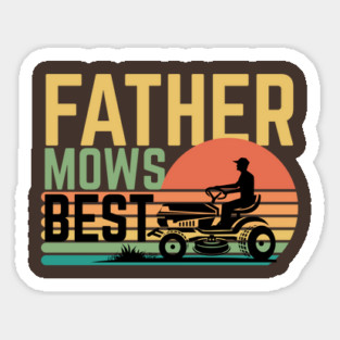 Father Mows Best Magnet