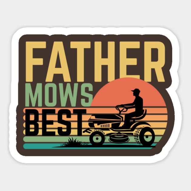 Father Mows Best Magnet by The WYLD Tribe