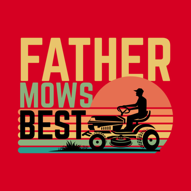 Father Mows Best by The WYLD Tribe