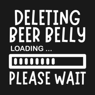 Deleting Beer Belly T-Shirt