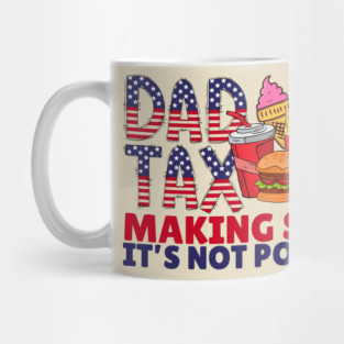 Dad Tax Father's Day Mug